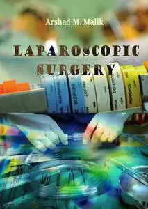 "Laparoscopic Surgery" ed. by Arshad M. Malik