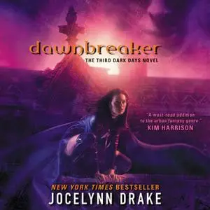 «Dawnbreaker: The Third Dark Days Novel» by Jocelynn Drake