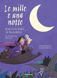 Annamaria Piccione - Le mille e una notte raccontate ai bambini