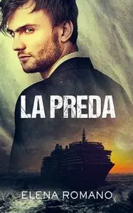 Elena Romano - Serie dell'assassino sulle navi da crociera 01. La Preda