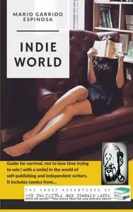 «Indie World» by Mario Garrido Espinosa