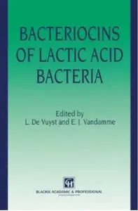 Bacteriocins of Lactic Acid Bacteria: Microbiology, Genetics and Applications (repost)