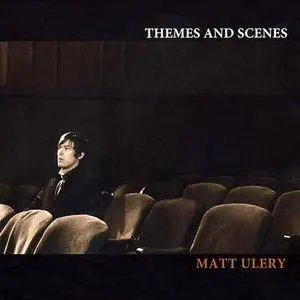 Matt Ulery - Themes and Scenes (2009)