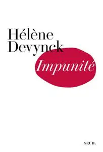 Hélène Devynck, "Impunité"