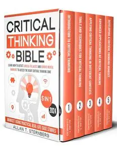 Critical Thinking Bible: [5 in 1]