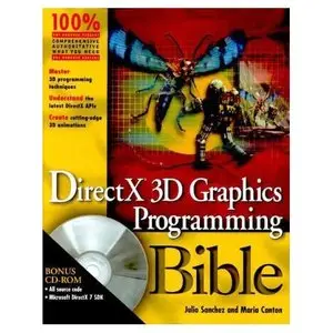 Julio Sanchez, DirectX 3D Graphics Programming Bible 