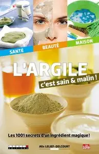 Alix Lelief-Delcourt, "L'argile c'est sain malin !" (repost)