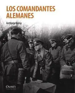 Los Comandantes Alemanes (Soldados de la II Guerra Mundial)