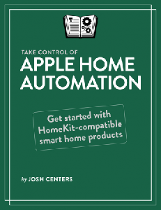 Take Control of Apple Home Automation (Version 1.3)