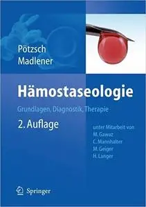 Hämostaseologie: Grundlagen, Diagnostik und Therapie