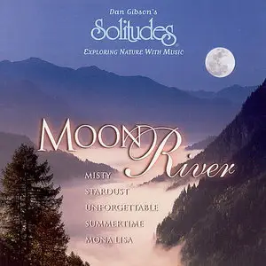 Dan Gibson's Solitudes - Moon River (2000)