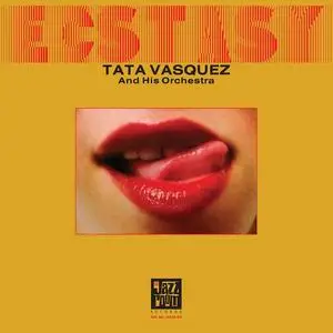 Tata Vasquez And His Orchestra - Ecstasy (1979/2021) [Official Digital Download 24/96]
