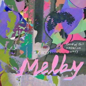 Melby - None of this makes me worry (2019)