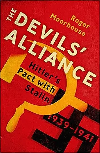 The Devils' Alliance: Hitler's Pact with Stalin, 1939-1941