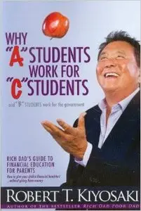 Why "A" Students Work for "C" Students and Why "B" Students Work for the Government
