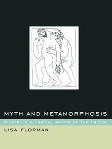 Myth and Metamorphosis: Picasso's Classical Prints of the 1930s