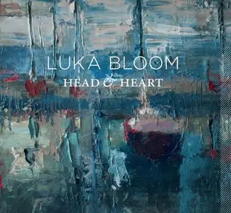 Luka Bloom - Head & Heart (2014)