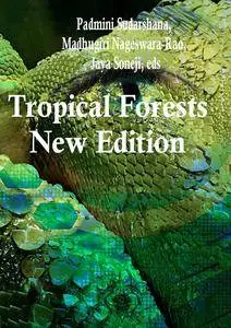 "Tropical Forests: New Edition" ed. by Padmini Sudarshana, Madhugiri Nageswara-Rao, Jaya Soneji