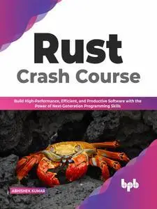 Rust Crash Course: Build High-Performance