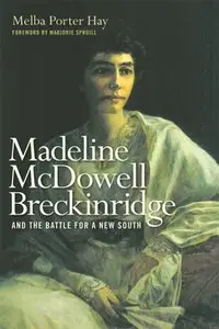 Madeline McDowell Breckinridge and the Battle for a New South (repost)