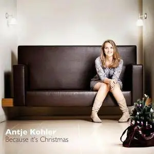 Antje Kohler - Because It´s Christmas (2016)