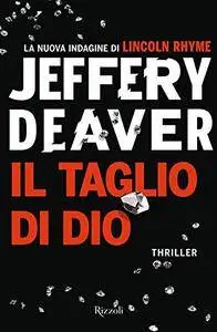 Jeffery Deaver - Il taglio di dio