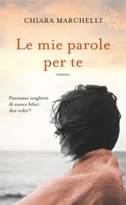 Chiara Marchelli - Le mie parole per te