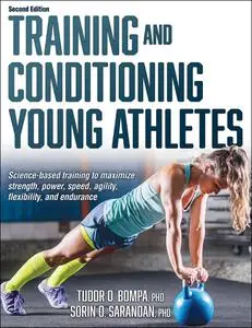 Training and Conditioning Young Athletes, 2nd Edition