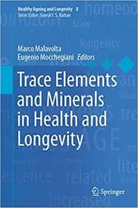 Trace Elements and Minerals in Health and Longevity (Repost)