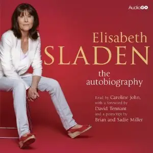 Elisabeth Sladen: The Autobiography [Audiobook]