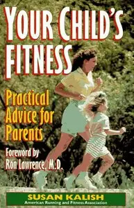 Your Child's Fitness: Practical Advice for Parents by Ronald Melvin Lawrence
