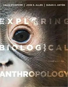 Exploring Biological Anthropology: The Essentials  Ed 3