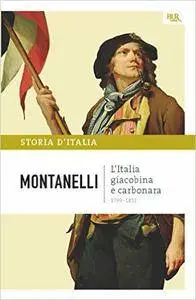 Indro Montanelli - Storia d'Italia Vol.07. L'Italia giacobina e carbonara