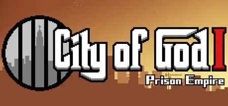 City of God I - Prison Empire Incl ALL DLC (2019)