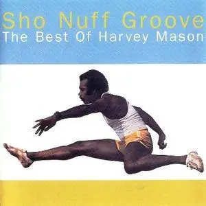 Harvey Mason - Sho Nuff Groove: The best of Harvey Mason (1999)