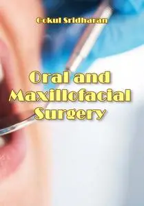 Oral and Maxillofacial Surgery" ed. by Gokul Sridharan