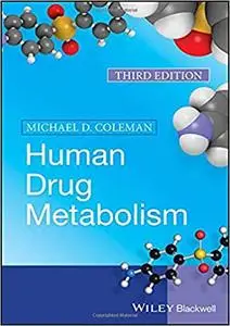 Human Drug Metabolism Ed 3