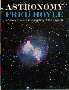 Astronomy: a History of Man's Investigation of the Universe