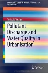 Pollutant Discharge and Water Quality in Urbanisation (repost)