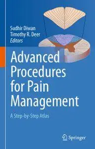 Advanced Procedures for Pain Management: A Step-by-Step Atlas