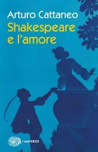 Arturo Cattaneo - Shakespeare e l'amore