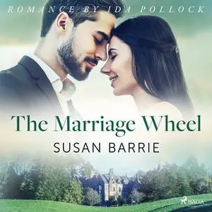 «The Marriage Wheel» by Susan Barrie