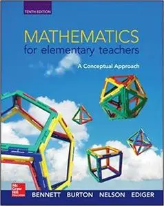 Mathematics for Elementary Teachers: A Conceptual Approach, 10th Edition