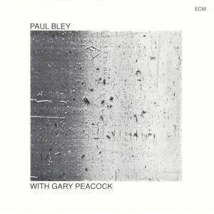 Paul Bley - With Gary Peacock (1970) {ECM 1003}