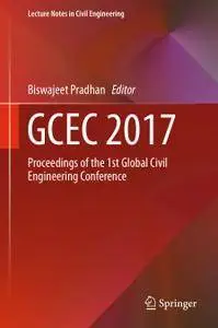 GCEC 2017: Proceedings of the 1st Global Civil Engineering Conference (repost)