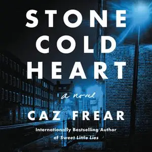 «Stone Cold Heart» by Caz Frear