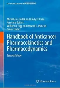 Handbook of Anticancer Pharmacokinetics and Pharmacodynamics (2nd edition) [Repost]