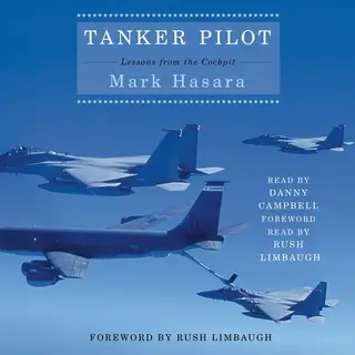 «Tanker Pilot: Lessons from the Cockpit» by Mark Hasara