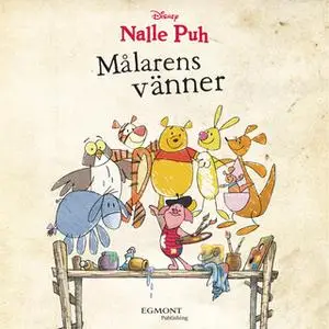 «Nalle Puh - Målarens vänner» by Catherine Hapka,Thea Feldman