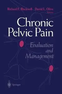 Chronic Pelvic Pain: Evaluation and Management